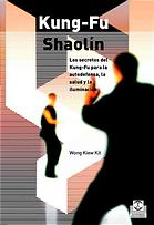 Kung-Fu Shaolin/ Kung-Fu Shaolin The Secrets Of Kung Fu For Health And Self-Defence