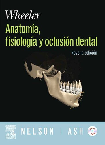Wheeler anatomía, fisiología y oclusión dental