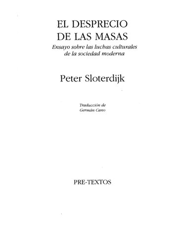 El desprecio de las masas. Ensayo sobre las luchas culturales de la sociedad moderna