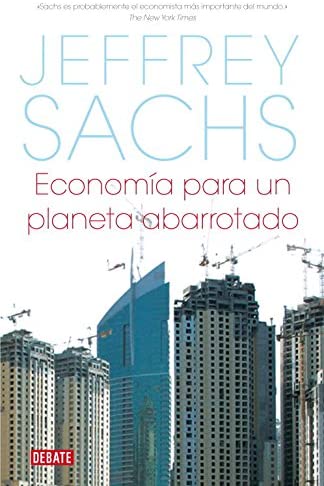 Econom&iacute;a para un planeta abarrotado (Spanish Edition)