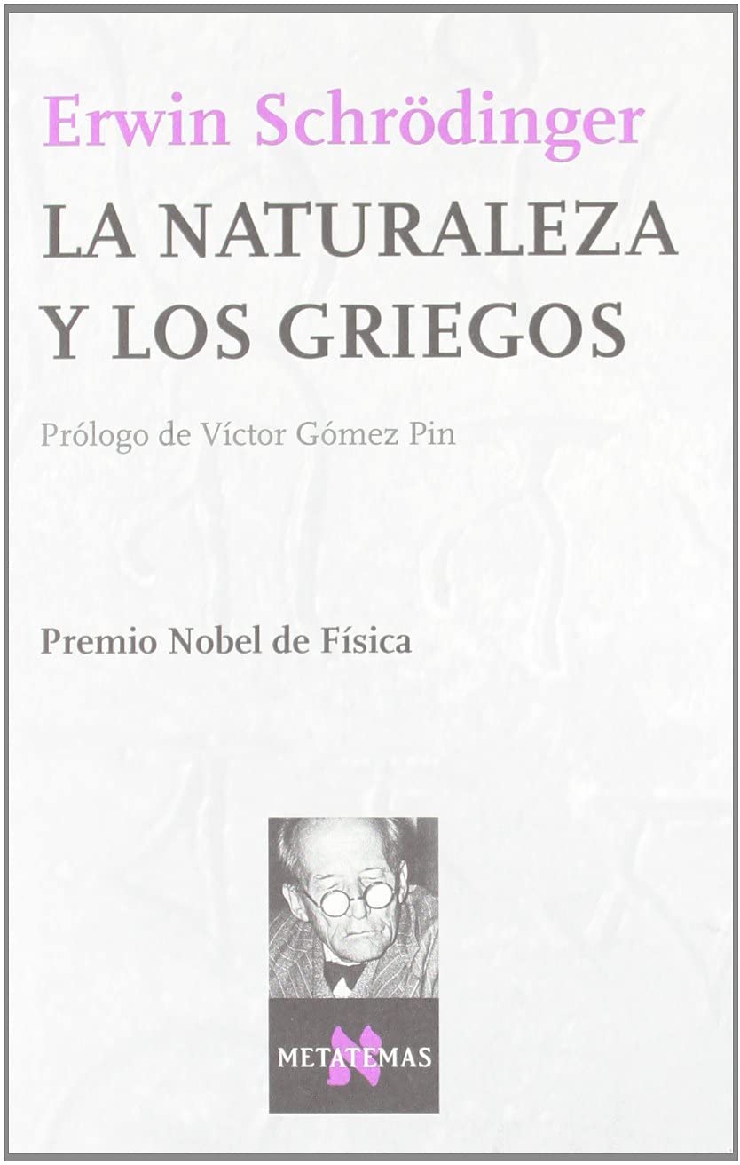 La naturaleza y los griegos (Metatemas) (Spanish Edition)