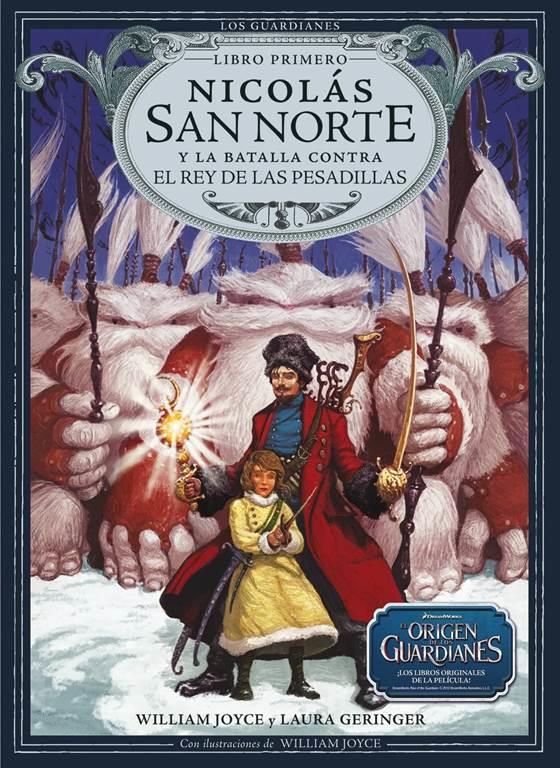 Nicol&aacute;s San Norte y la batalla contra el Rey de las Pesadillas (1) (Los Guardianes) (Spanish Edition)