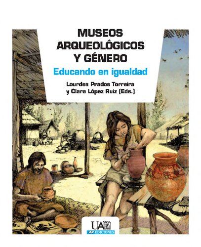 Museos arqueológicos y género : educando en igualdad