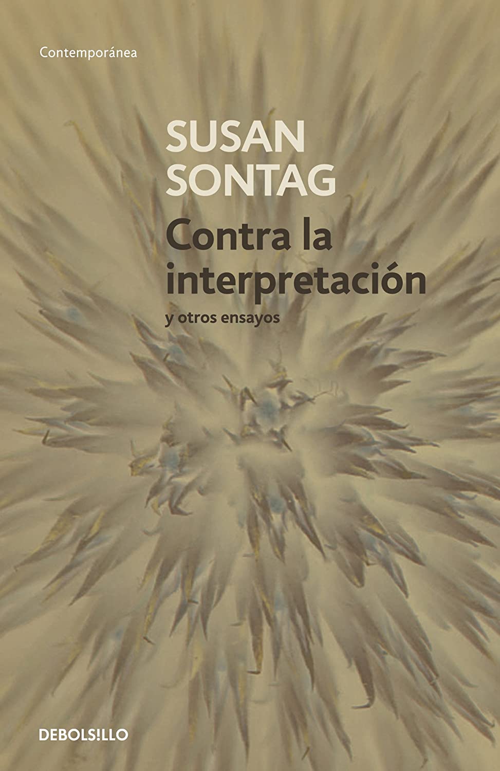 Contra la interpretaci&oacute;n y otros ensayos (Contempor&aacute;nea) (Spanish Edition)