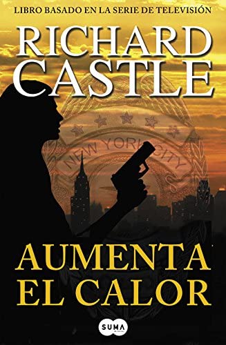 Aumenta el calor (Serie Castle 3) (Spanish Edition)