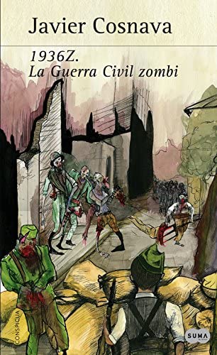 1936Z. La Guerra Civil zombi (SUMA) (Spanish Edition)