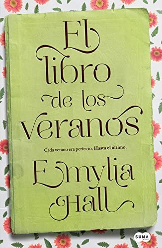 El libro de los veranos: Cada verano era perfecto. Hasta el &uacute;ltimo (SUMA) (Spanish Edition)