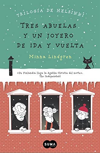 Tres abuelas y un joyero de ida y vuelta (Trilog&iacute;a de Helsinki 2) (FUERA DE COLECCION SUMA.) (Spanish Edition)