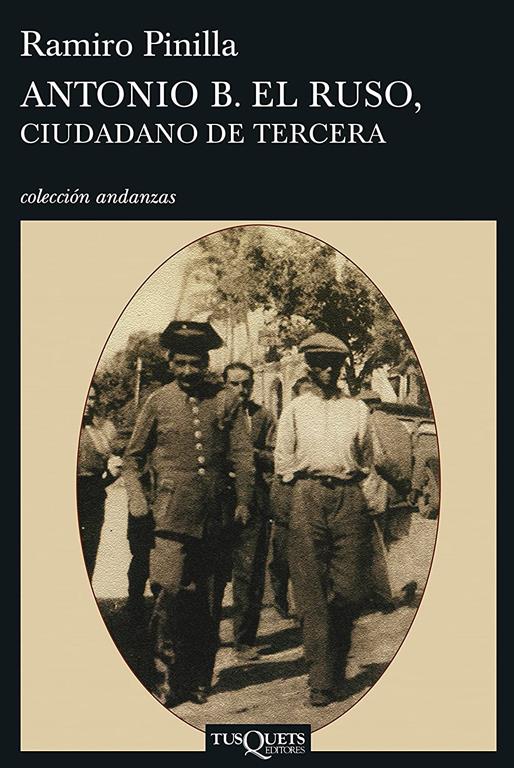 Antonio B. el Ruso, ciudadano de tercera (Volumen independiente) (Spanish Edition)