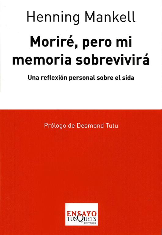 Morir&eacute;, pero mi memoria sobrevivir&aacute; (Ensayo) (Spanish Edition)