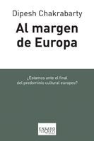 Al margen de Europa. Pensamiento poscolonial y diferencia histórica