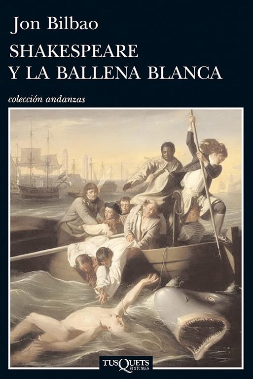 Shakespeare y la ballena blanca (Andanzas) (Spanish Edition)