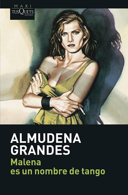 Malena es un nombre de tango (MAXI) (Spanish Edition)