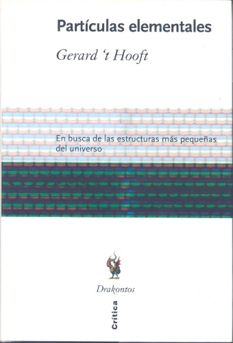 Particulas Elementales   En Busca De Las Estructuras Mas Pequenas Del Universo (Spanish Edition)