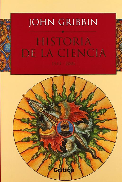 Historia de la ciencia, 1543-2001 (SERIE MAYOR II) (Spanish Edition)