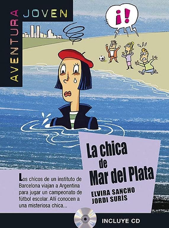 La chica de Mar del Plata, Aventura Joven + CD: La chica de Mar del Plata, Aventura Joven + CD (ELE NIVEAU SCOLAIRE TVA 5,5%) (French Edition)