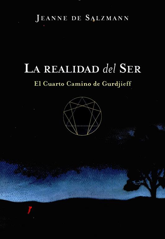 La realidad del ser: El Cuarto Camino de Gurdjieff (Spanish Edition)
