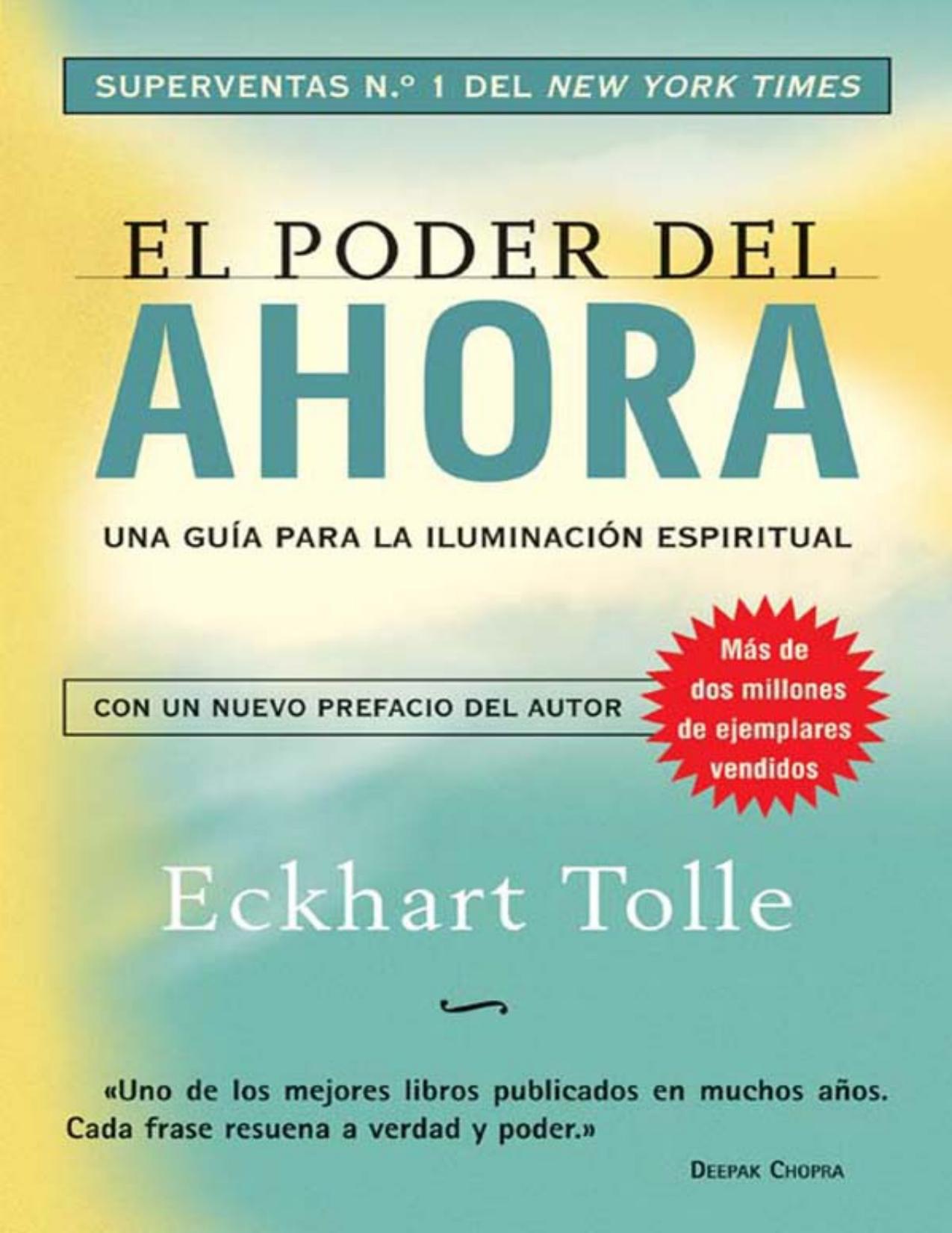 El poder del ahora: Una guía para la iluminación espiritual (Perenne) (Spanish Edition)