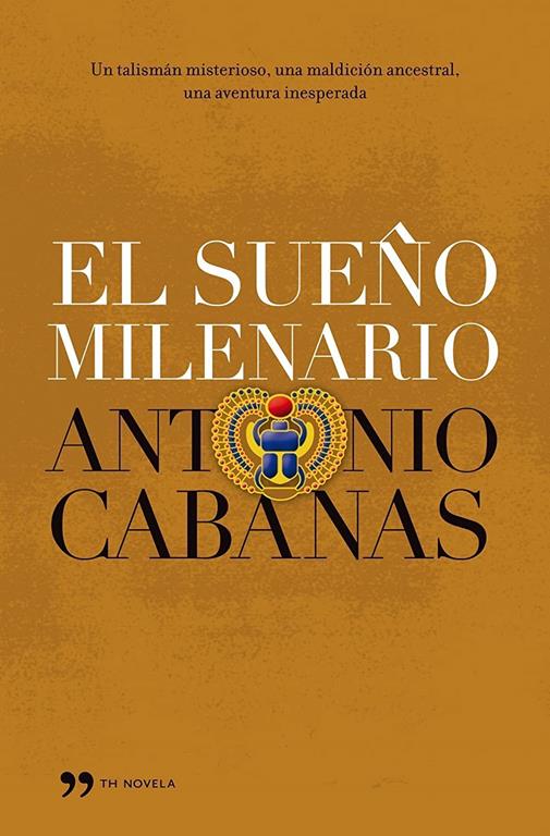 El sue&ntilde;o milenario (TH Novela) (Spanish Edition)