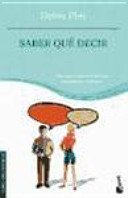 Saber qué decir : guía para vencer la timidez en culquier situación