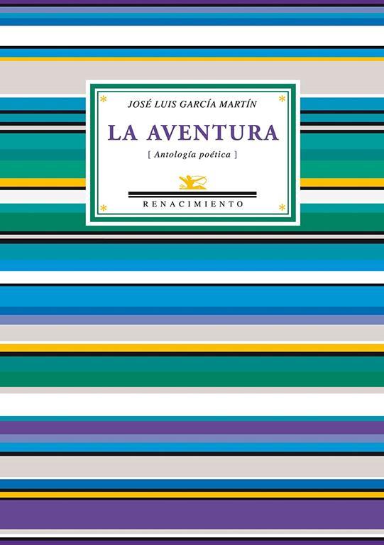 La aventura: Antolog&iacute;a po&eacute;tica (Antolog&iacute;as) (Spanish Edition)