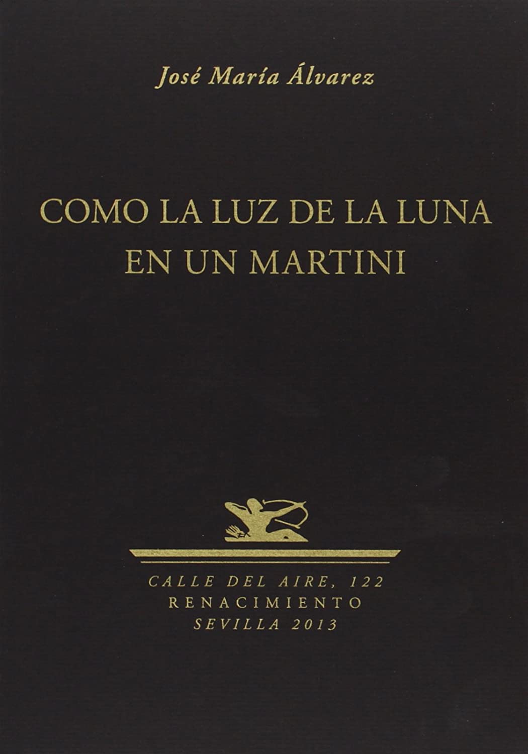 Como la luz de la Luna en un Martini (Calle del Aire) (Spanish Edition)