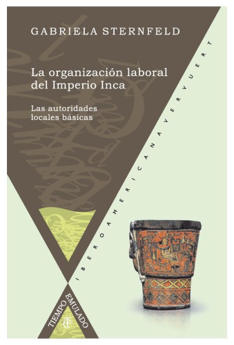 La organización laboral del Imperio Inca las autoridades locales básicas