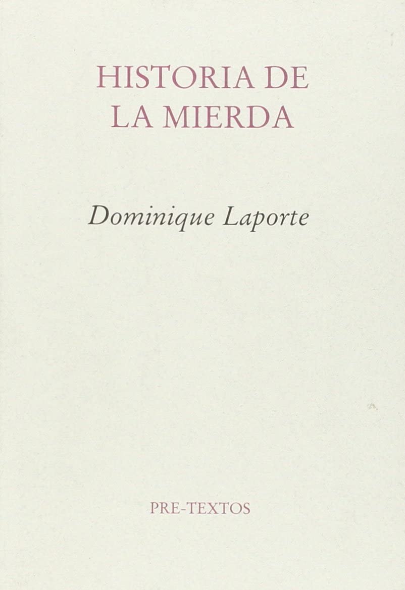 Historia de la mierda (Ensayo) (Spanish Edition)