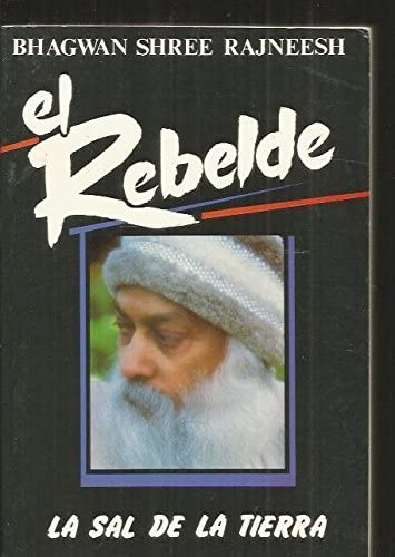 El Rebelde [Paperback] Bhagwan Shree Rajneesh