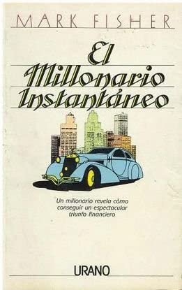 El millonario instant&aacute;neo (Spanish Edition)