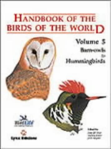 Handbook of the Birds of the World, Vol. 5: Barn Owls to Hummingbirds