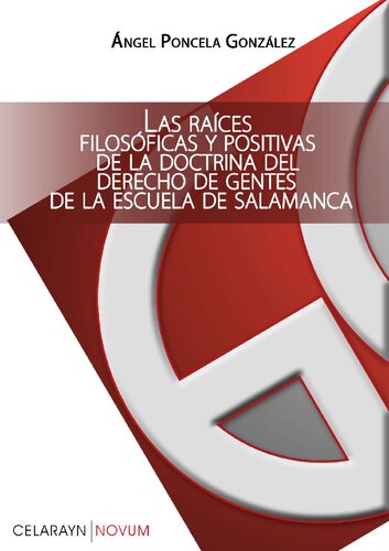 Las raíces filosóficas y positivas de la doctrina del derecho de gentes de la Escuela de Salamanca