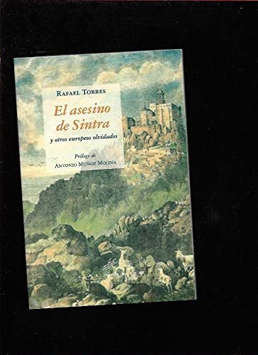 El asesino de Sintra y otros europeos olvidados (Primera estampa) (Spanish Edition)