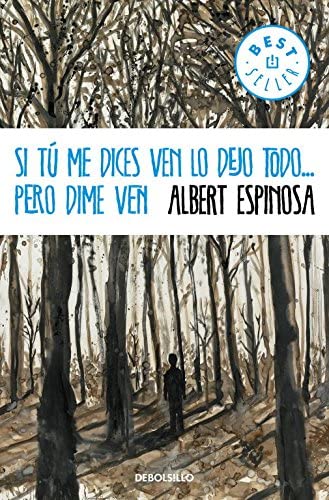 Si t&uacute; me dices ven lo dejo todo... pero dime ven (Best Seller) (Spanish Edition)