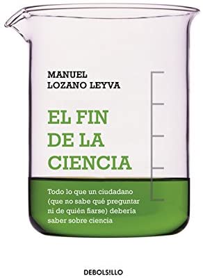 El fin de la ciencia (Ensayo | Ciencia) (Spanish Edition)