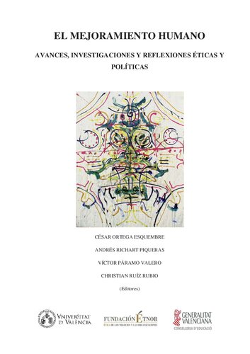 El mejoramiento humano : avances, investigaciones y reflexiones éticas y políticas