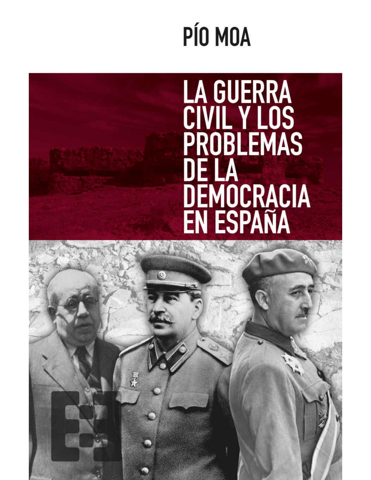 LA GUERRA CIVIL Y LOS PROBLEMAS DE LA DEMOCRACIA EN España.