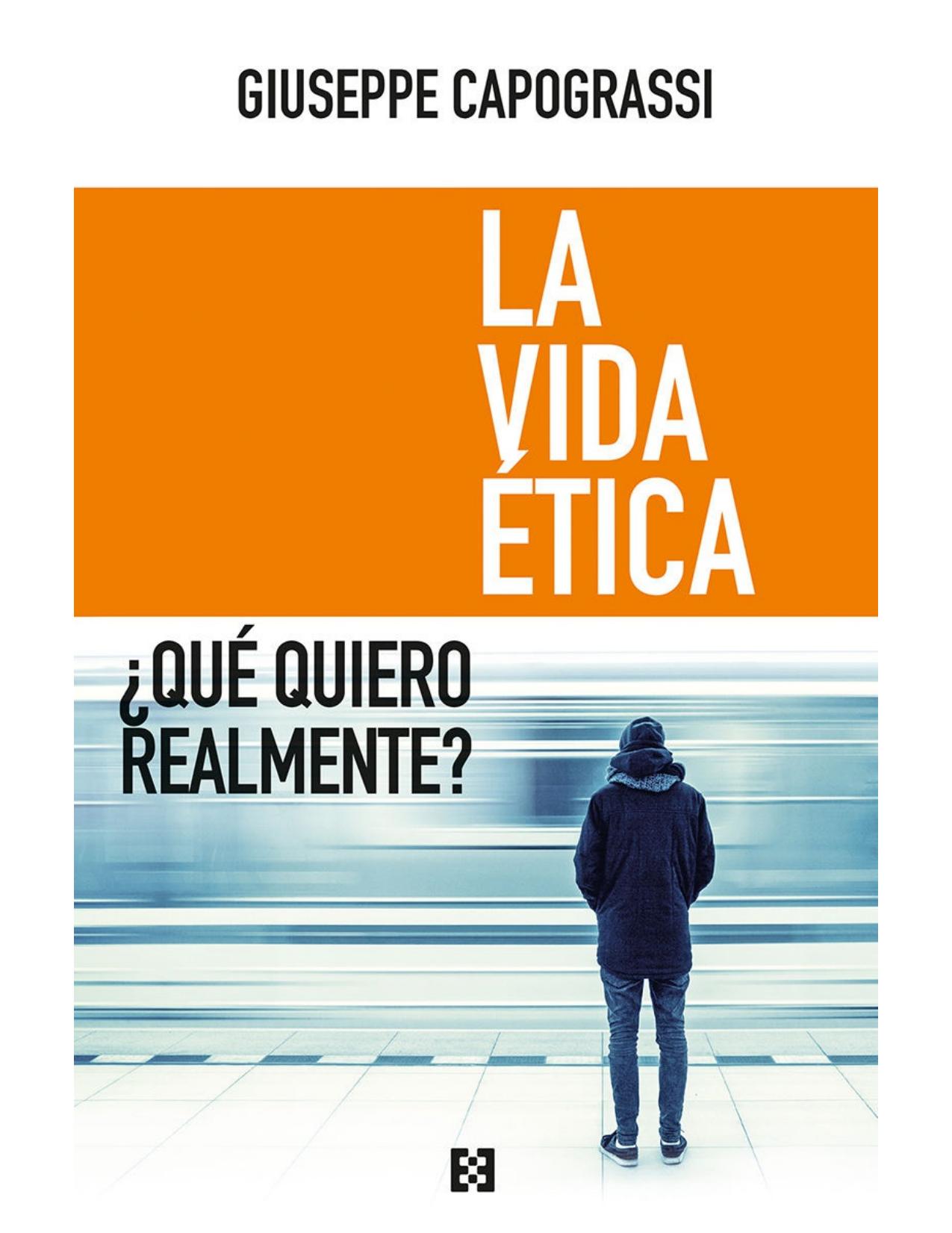 LA VIDA ETICA;QUE QUIERO REALMENTE?