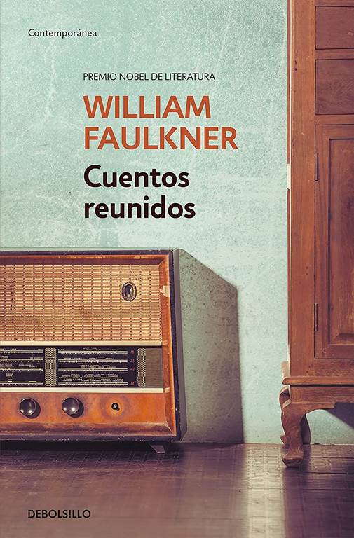 Cuentos reunidos (Collected Stories of William Faulkner) (Contempor&aacute;nea) (Spanish Edition)