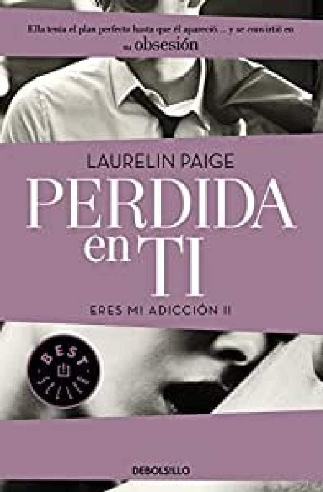 Perdida en ti (Eres mi adicci&oacute;n 2) (Spanish Edition)