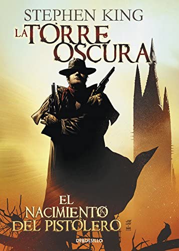 El nacimiento del pistolero (La Torre Oscura [c&oacute;mic] 1) (Spanish Edition)