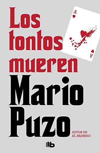 Los tontos mueren (Ficci&oacute;n) (Spanish Edition)