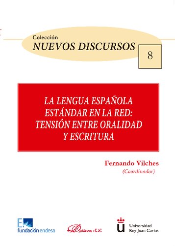 La Lengua española estándard en la red : tensión entre oralidad y escritura