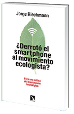 ¿Derrotó el smartphone al movimiento ecologista?