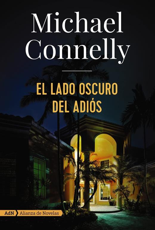 El lado oscuro del adi&oacute;s (Harry Bosch) (Adn Alianza De Novelas) (Spanish Edition)