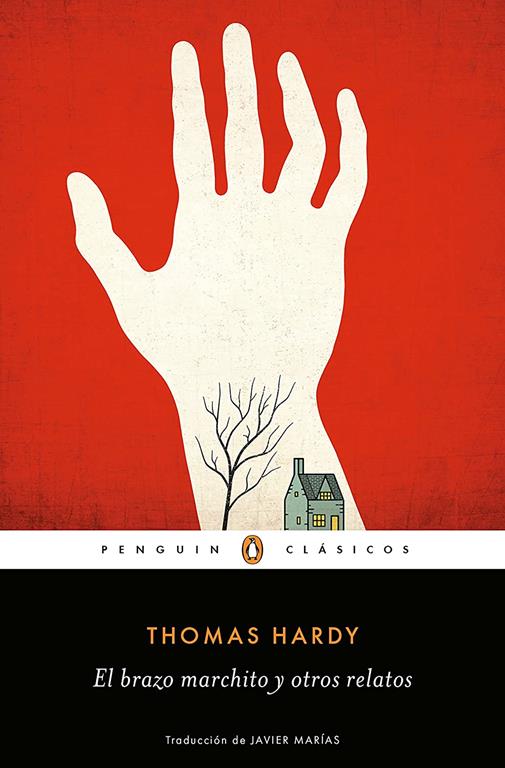 El brazo marchito y otros relatos (Penguin Cl&aacute;sicos) (Spanish Edition)