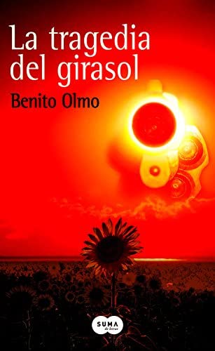 La tragedia del girasol (SUMA) (Spanish Edition)