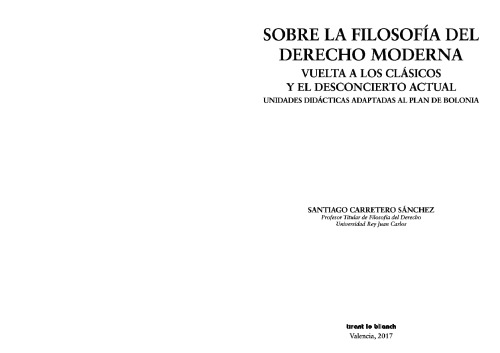 Sobre la filosofía del derecho moderna : vuelta a los clásicos y el desconcierto actual : unidades didácticas adaptadas al plan de Bolonia