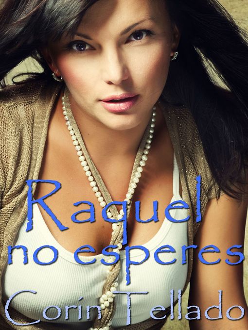 Raquel, no esperes