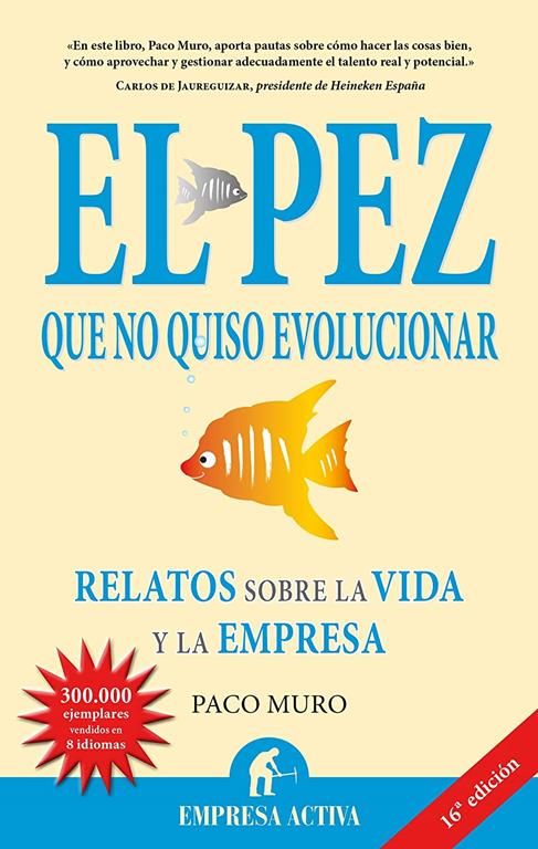 El pez que no quiso evolucionar (Narrativa empresarial) (Spanish Edition)